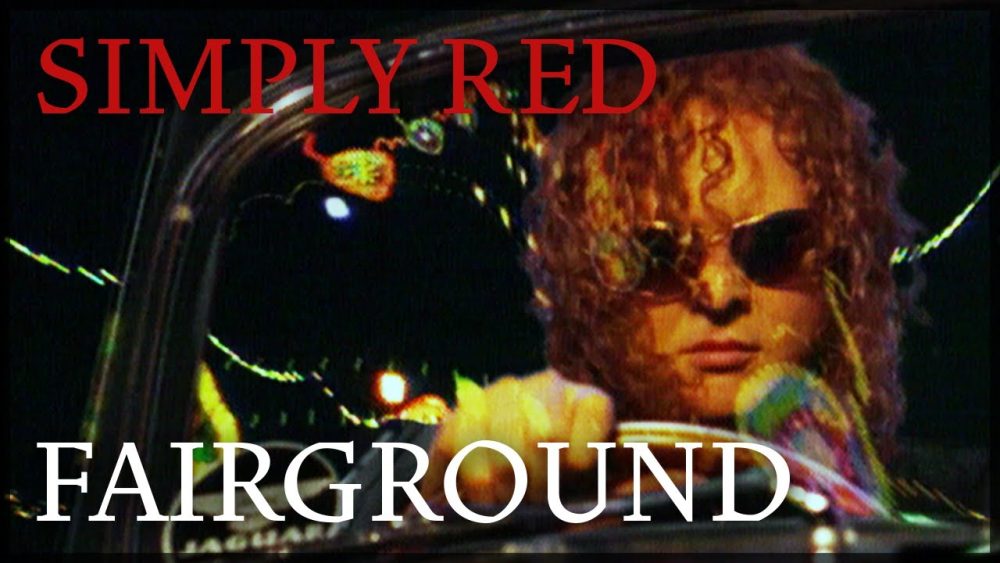The video thumbnail for Fairground by Simply Red